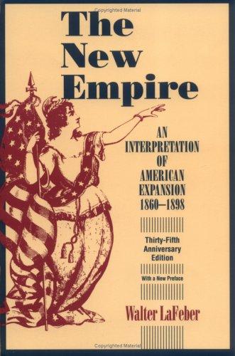 Walter LaFeber: The new empire (1998, Cornell University Press)