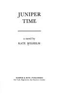 Kate Wilhelm: Juniper time (1979, Harper & Row)