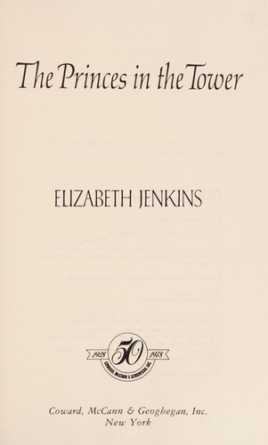 Elizabeth Jenkins: The Princes in the Tower (1978, Coward, McCann & Geoghegan)