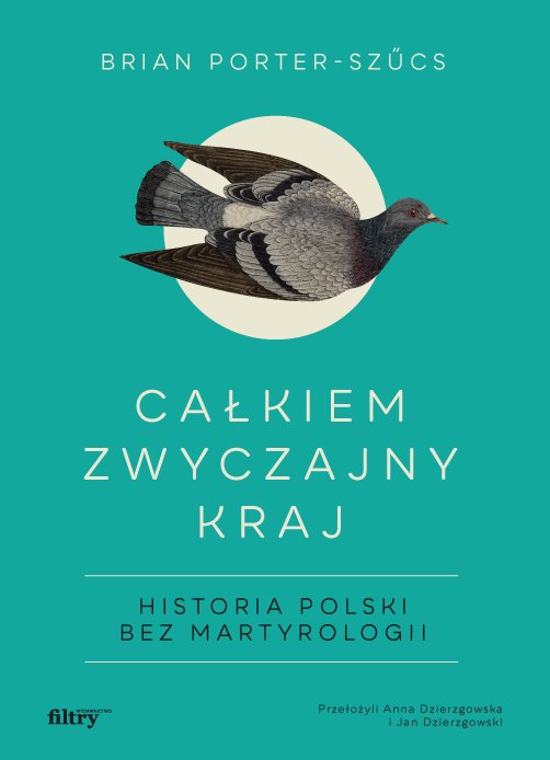 Brian Porter-Szücs: Całkiem zwyczajny kraj (Hardcover, Polish language, 2021, Wydawnictwo Filtry)