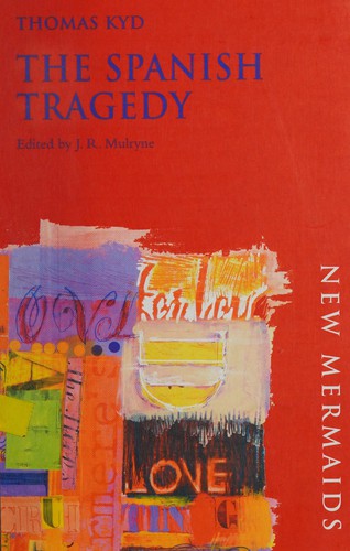 Thomas Kyd: The Spanish tragedy (2003, A & C Black)