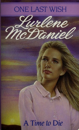 Lurlene McDaniel: A time to die (1992, Bantam Books, Laurel Leaf)