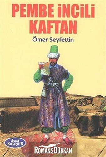 Ömer Seyfettin: Pembe Incili Kaftan (Paperback, 2017, Anda Kitapçilik)