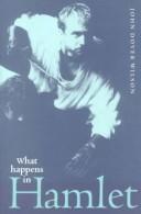Wilson, John Dover, J. Dover Wilson: What Happens in Hamlet (Hardcover, 1951, Cambridge University Press)