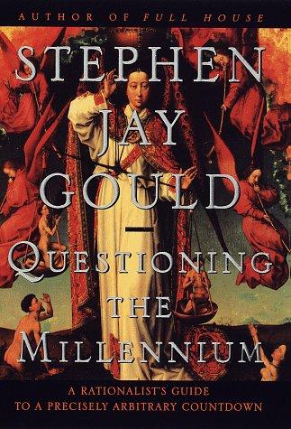 Stephen Jay Gould: Questioning the millennium (1997, Harmony Books)