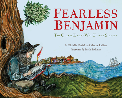 Michelle Markel, Marcus Rediker: Fearless Benjamin (Hardcover, PM Press)