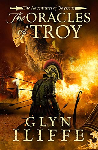 Glyn Iliffe: Oracles of Troy (2019, Canelo, Canelo Digital Publishing Limited)