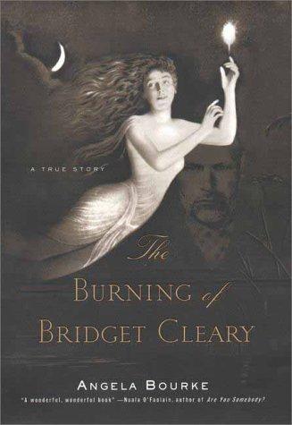 Angela Bourke: The burning of Bridget Cleary (2000, Viking)
