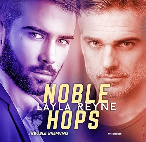 Layla Reyne: Noble Hops (AudiobookFormat, Harlequin Audio and Blackstone Audio)