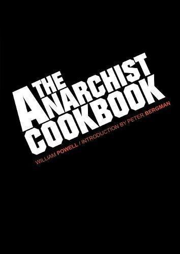 William F. Powell: The Anarchist Cookbook