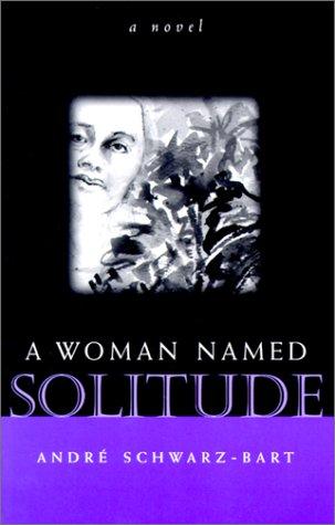 André Schwarz-Bart: A Woman Named Solitude (Paperback, Syracuse University Press)