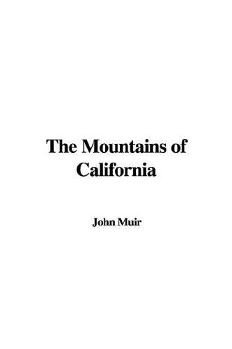 John Muir: The Mountains of California (Paperback, 2006, IndyPublish.com)