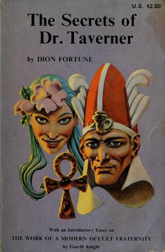 Dion Fortune: The Secrets of Dr. Taverner (1971, Llewellyn Publications)