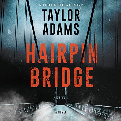 Taylor Adams: Hairpin Bridge (AudiobookFormat, 2021, HarperCollins B and Blackstone Publishing)