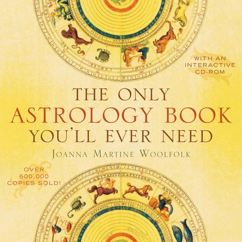 Joanna Martine Woolfolk: The Only Astrology Book You'll Ever Need (Paperback, 2008, Taylor Trade Publishing)