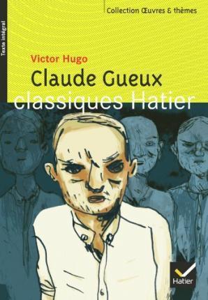 Victor Hugo: Claude Gueux (French language, 2005)