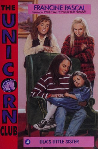 Francine Pascal: LILA'S LITTLE SISTER (Unicorn Club) (Paperback, 1994, Sweet Valley)