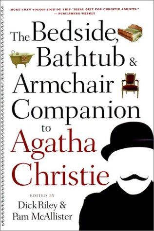 Julian Symons, Dick Riley, Pam McAllister: The Bedside, Bathtub & Armchair Companion to Agatha Christie (Hardcover, 2002, MJF Books)
