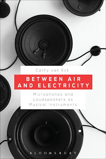Cathy van Eck: Between Air and Electricity (2017, Bloomsbury Publishing Plc)