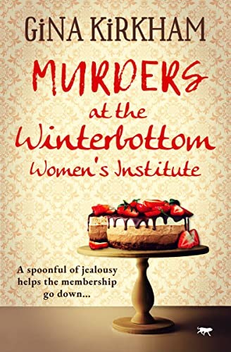 Gina Kirkham: Murders at the Winterbottom Women's Institute (2022, Bloodhound Books)