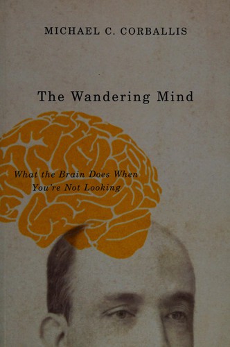 Michael C. Corballis: The wandering mind (2015)