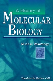 Michel Morange: A history of molecular biology (2000, Harvard University Press)