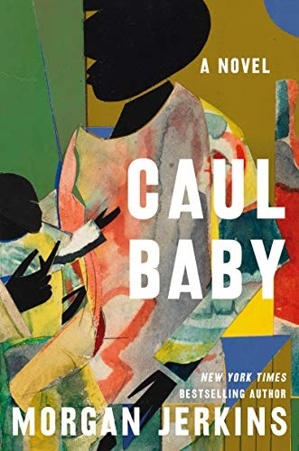 Morgan Jerkins: Caul Baby (Hardcover, 2021, Harper)