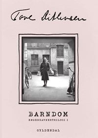 Tove Ditlevsen, Tove Ditlevsen: Barndom (Danish language, 2021, Gyldendal)