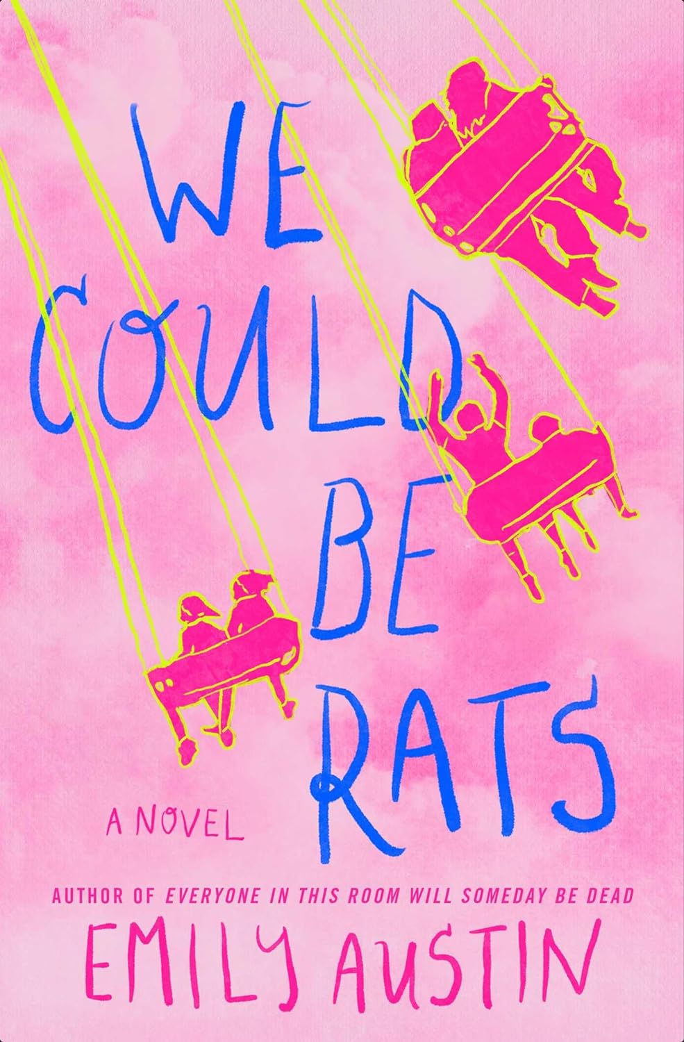 Emily R. Austin: We Could Be Rats