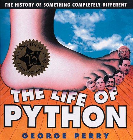 Perry, George.: The Life of Python (Paperback, Running Pr)