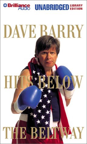 Dick Hill, Dave Barry: Dave Barry Hits Below the Beltway (AudiobookFormat, 2001, Brilliance Audio)
