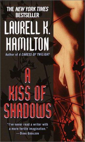 Laurell K. Hamilton: A Kiss of Shadows (Meredith Gentry Novels) (2002, Ballantine Books)