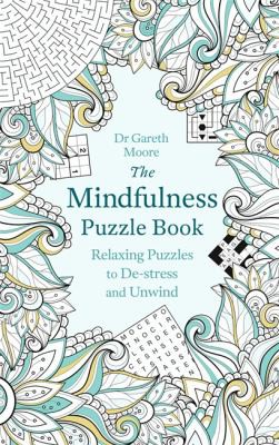 Gareth Moore: Mindfulness Puzzle Book (2016, Little, Brown Book Group Limited)