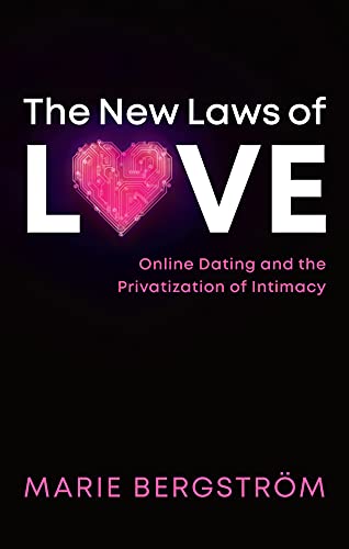 Marie Bergström: New Laws of Love (2022, Polity Press)