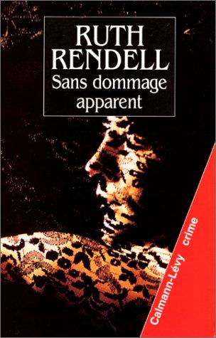 Ruth Rendell: Sans Dommage apparent (Paperback, 2001, Calmann-Lévy)