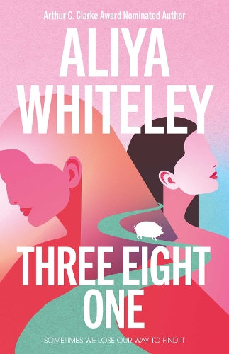 Aliya Whiteley: Three Eight One (Paperback, 2025, Solaris)