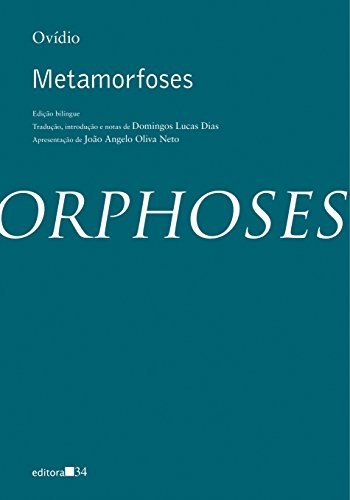 Ovídio: Metamorfoses (Paperback, 2017, Editora 34)