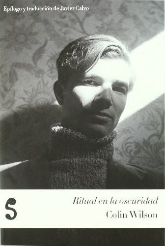 Javier Calvo, Colin Wilson: Ritual en la oscuridad (Paperback, LIBROS DEL SILENCIO,S.L, Editorial Libros del Silencio, S. L.)