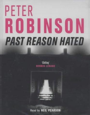 Peter Robinson: Past Reason Hated (AudiobookFormat, 2003, Macmillan Audio Books)