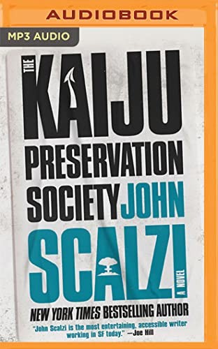 John Scalzi, Wil Wheaton: The Kaiju Preservation Society (AudiobookFormat, Audible Studios on Brilliance Audio)
