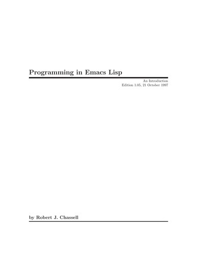Robert J. Chassell: Programming in Emacs Lisp (Paperback, Free Software Foundation)
