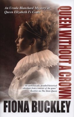Fiona Buckley: Queen Without A Crown (2012, Creme de La Crime)