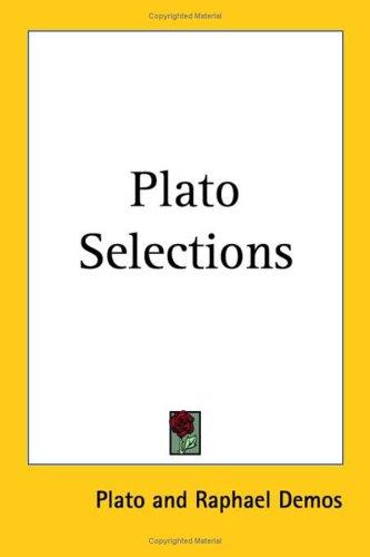 Πλάτων: Plato Selections (Paperback, 2004, Kessinger Publishing)