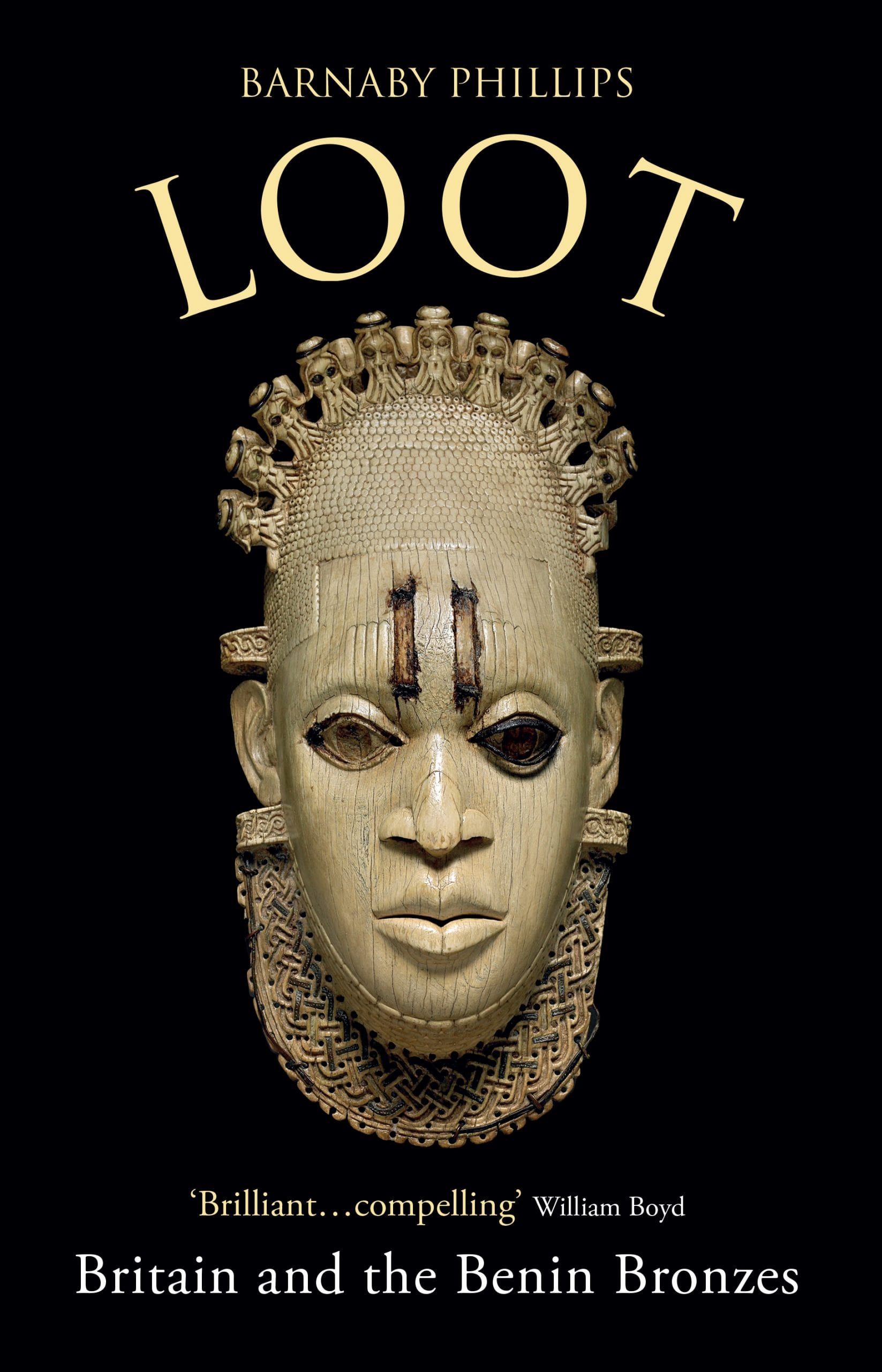 Barnaby Phillips: Loot: Britain and the Benin Bronzes