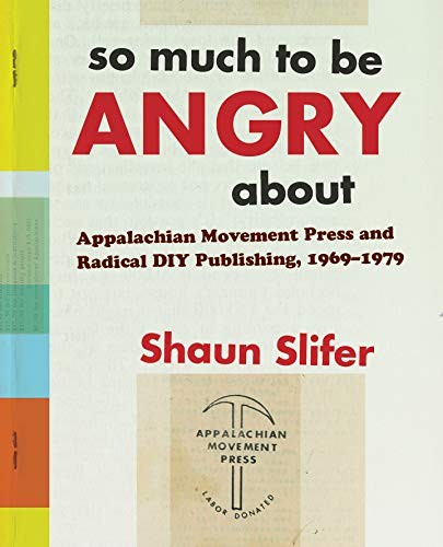 Shaun Slifer: So Much to Be Angry About (Hardcover, West Virginia University Press)