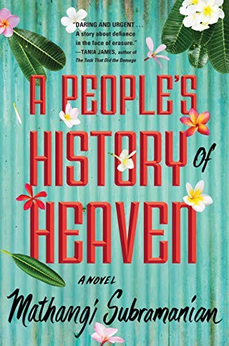 Mathangi Subramanian: A People's History of Heaven (Hardcover, 2019, Algonquin Books)