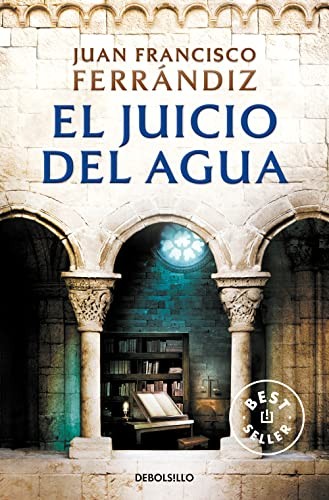 Juan Francisco Ferrándiz: El juicio del agua (Paperback, DEBOLSILLO)
