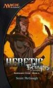 Scott McGough: Heretic betrayers of Kamigawa (2005, Wizards of the Coast, Inc.)