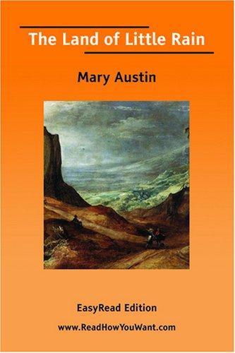 Mary Austin: The Land of Little Rain  [EasyRead Edition] (2007, ReadHowYouWant.com)