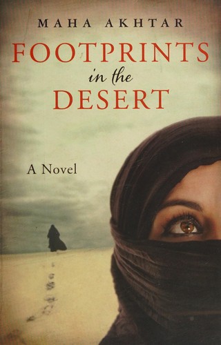 Maha Akhtar: Footprints in the Desert (2015, Open Road Integrated Media, Inc.)
